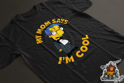 "My Mom Says I'm Cool" Unisex Milhouse Tee – Certified Lame (by Mom Standards) - SadShirtClub SadShirtClub