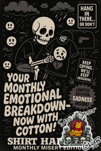 Shirt Happens: Monthly Misery Edition - SadShirtClub SadShirtClub