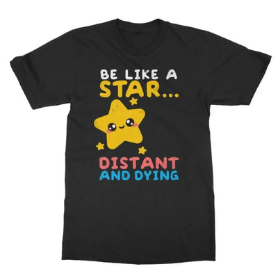 Be A Star Classic Adult T-Shirt