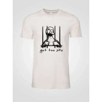 Got Too Silly unisex tee with playful graphic, perfect for casual outings or lounging.