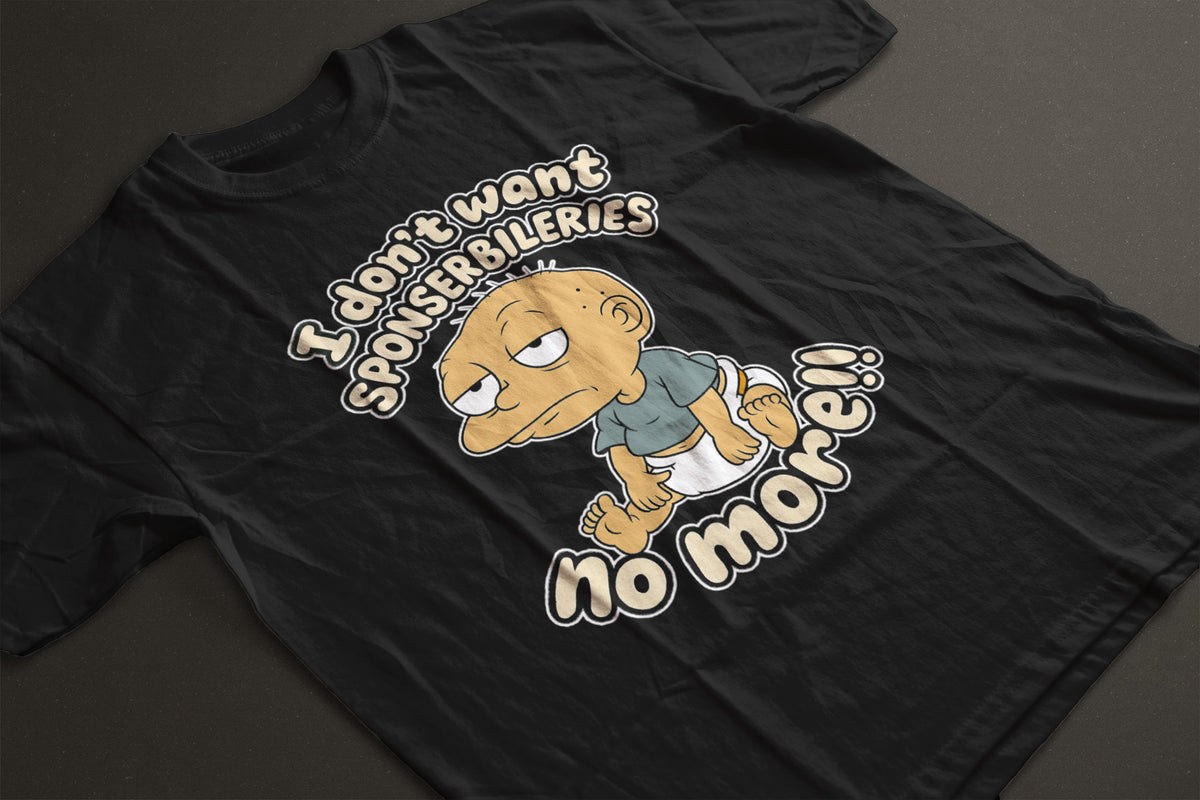 I Don’t Want Sponserbileries No More Shirt – Funny Rugrats Inspired 90 ...